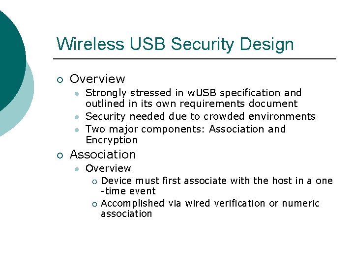 Wireless USB Security Design ¡ Overview l l l ¡ Strongly stressed in w.