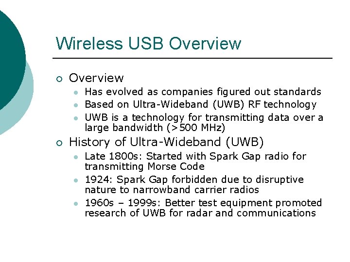 Wireless USB Overview ¡ Overview l l l ¡ Has evolved as companies figured