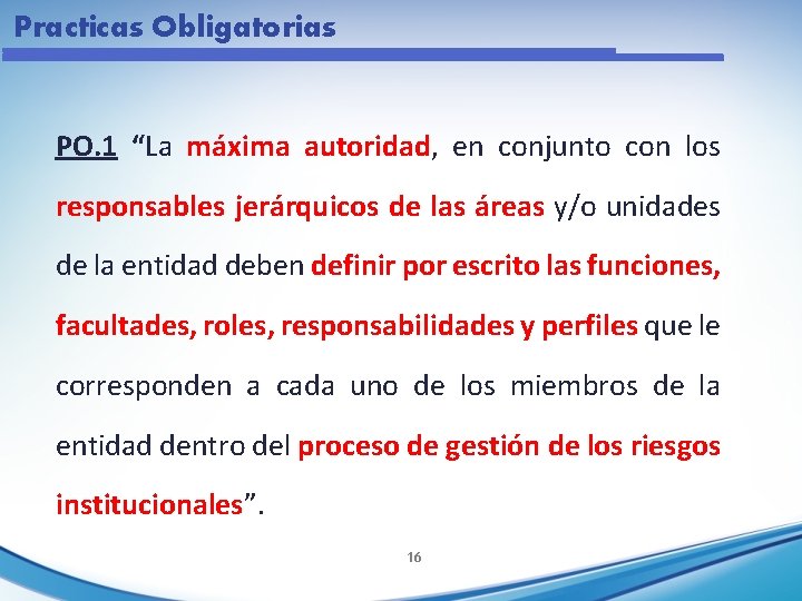 Practicas Obligatorias PO. 1 “La máxima autoridad, en conjunto con los responsables jerárquicos de