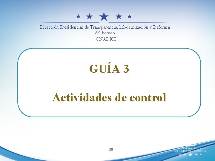 Dirección Presidencial de Transparencia, Modernización y Reforma del Estado ONADICI GUÍA 3 Actividades de
