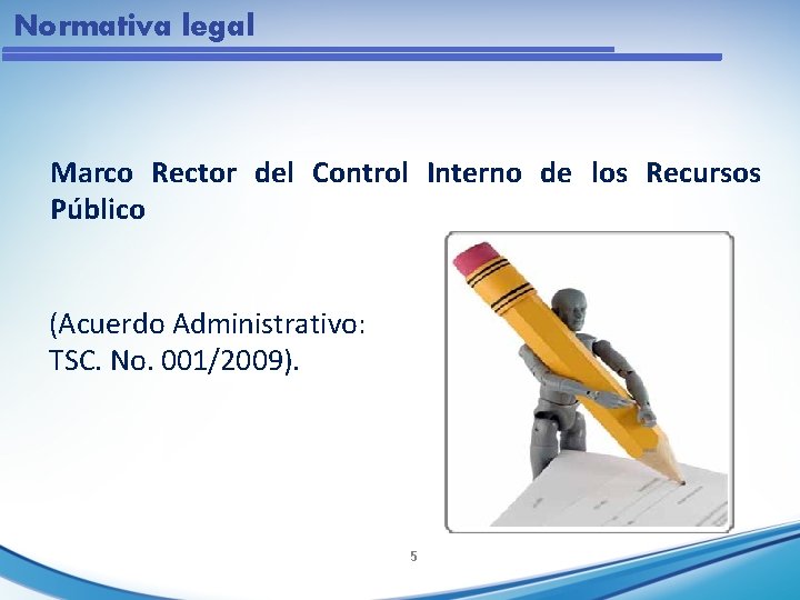 Normativa legal Marco Rector del Control Interno de los Recursos Público (Acuerdo Administrativo: TSC.