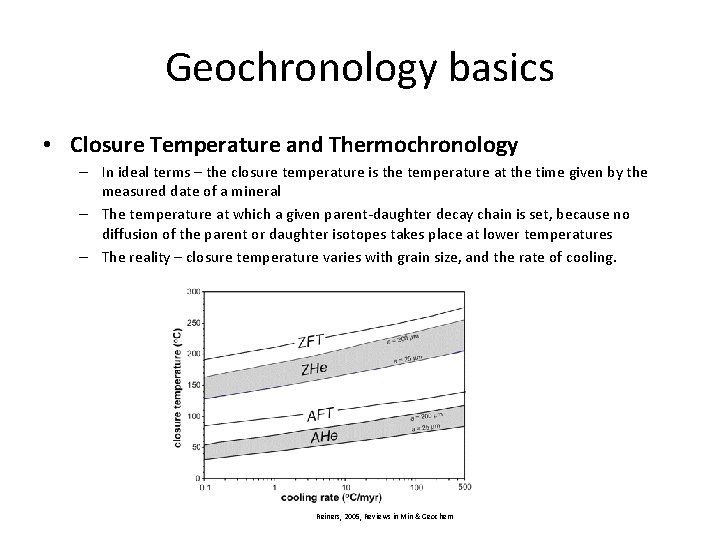 Geochronology basics • Closure Temperature and Thermochronology – In ideal terms – the closure Geochronology basics • Closure Temperature and Thermochronology – In ideal terms – the closure