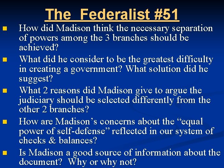 The Federalist #51 n n n How did Madison think the necessary separation of