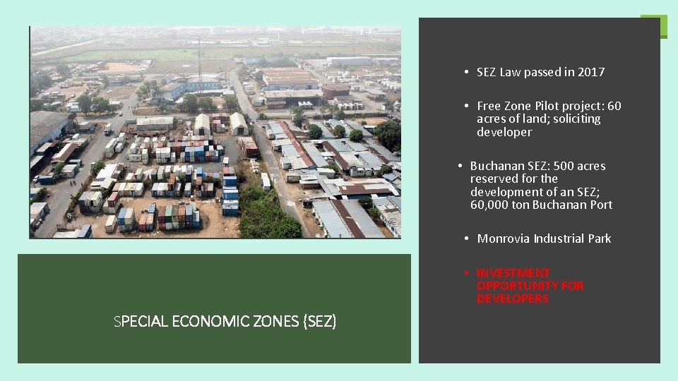 31 • SEZ Law passed in 2017 • Free Zone Pilot project: 60 acres