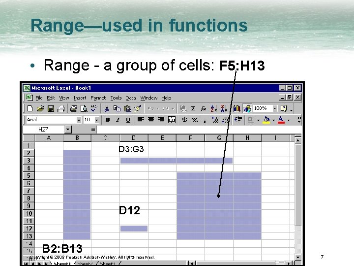 Range—used in functions • Range - a group of cells: F 5: H 13