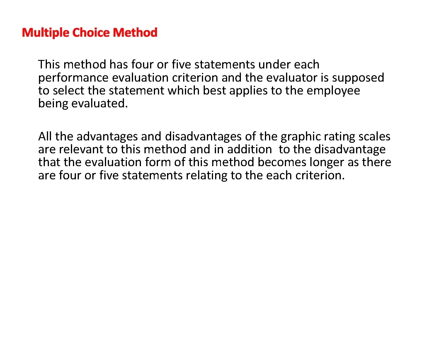 This method has four or five statements under each performance evaluation criterion and the