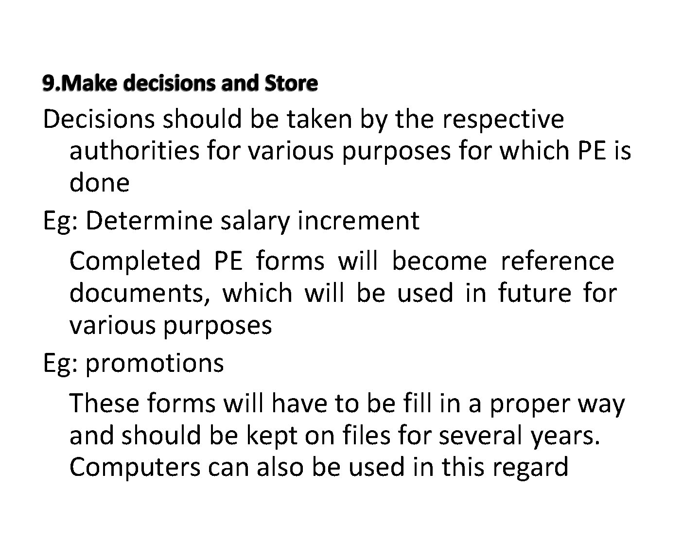 Decisions should be taken by the respective authorities for various purposes for which PE