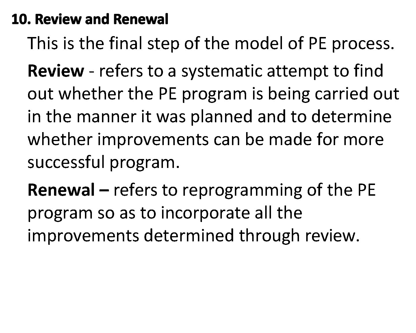 This is the final step of the model of PE process. Review - refers