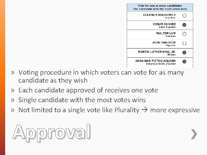 » Voting procedure in which voters can vote for as many candidate as they