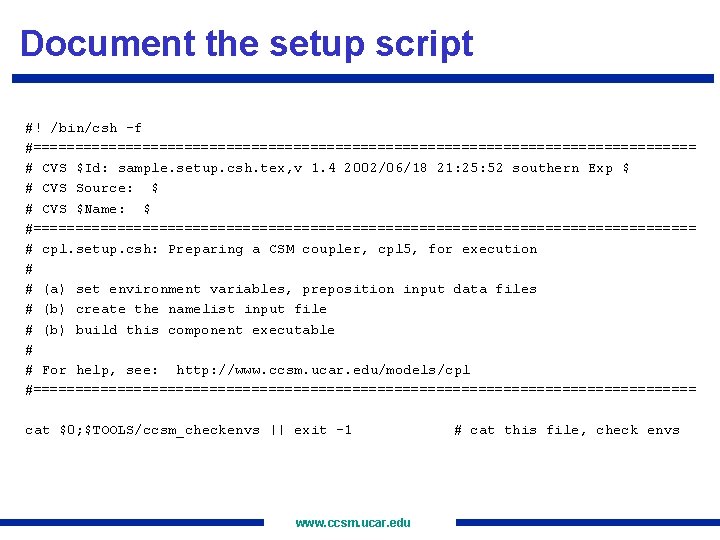 Document the setup script #! /bin/csh -f #======================================== # CVS $Id: sample. setup. csh.