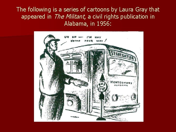 The following is a series of cartoons by Laura Gray that appeared in The