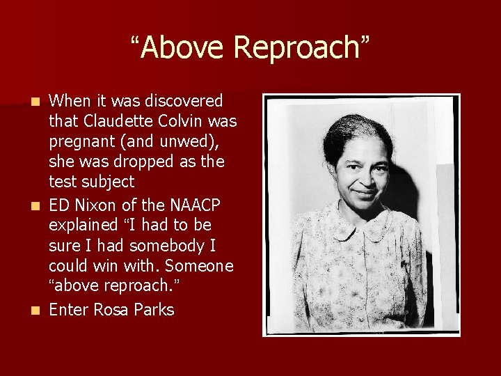 “Above Reproach” When it was discovered that Claudette Colvin was pregnant (and unwed), she