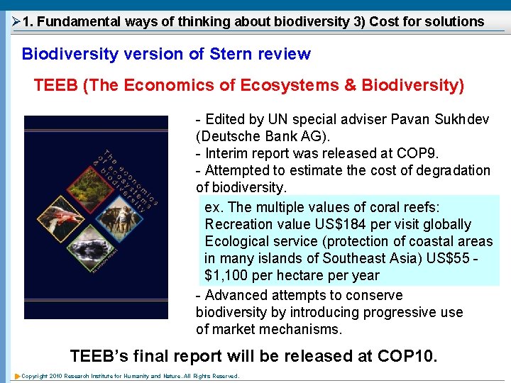 Ø 1. Fundamental ways of thinking about biodiversity 3) Cost for solutions Biodiversity version