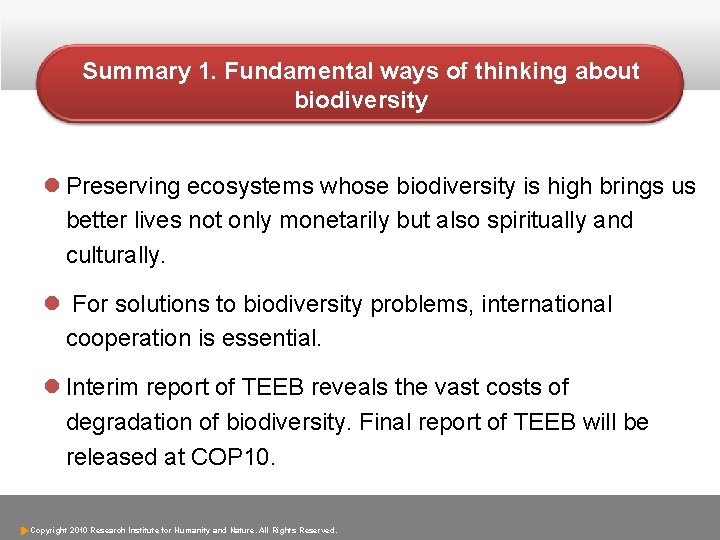 Summary 1. Fundamental ways of thinking about biodiversity l Preserving ecosystems whose biodiversity is