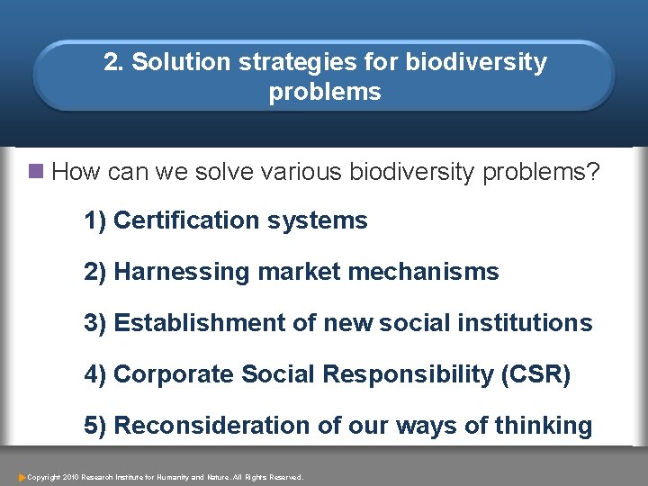 2. Solution strategies for biodiversity problems n How can we solve various biodiversity problems?