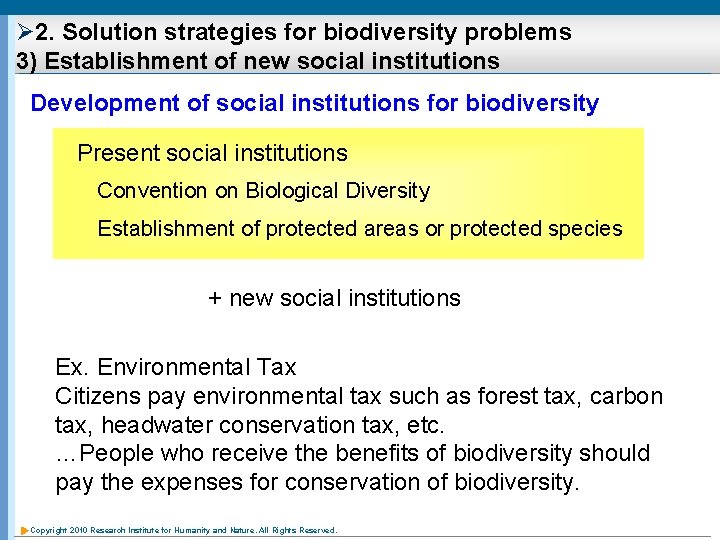 Ø 2. Solution strategies for biodiversity problems 3) Establishment of new social institutions Development