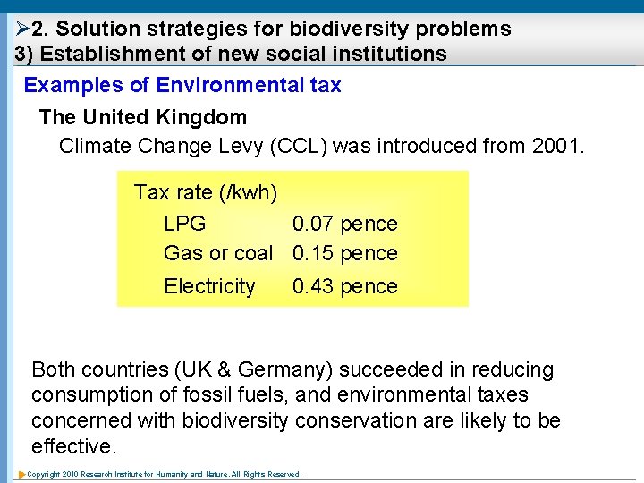 Ø 2. Solution strategies for biodiversity problems 3) Establishment of new social institutions Examples