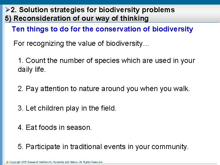 Ø 2. Solution strategies for biodiversity problems 5) Reconsideration of our way of thinking