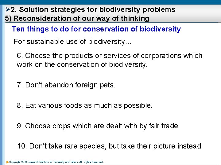 Ø 2. Solution strategies for biodiversity problems 5) Reconsideration of our way of thinking