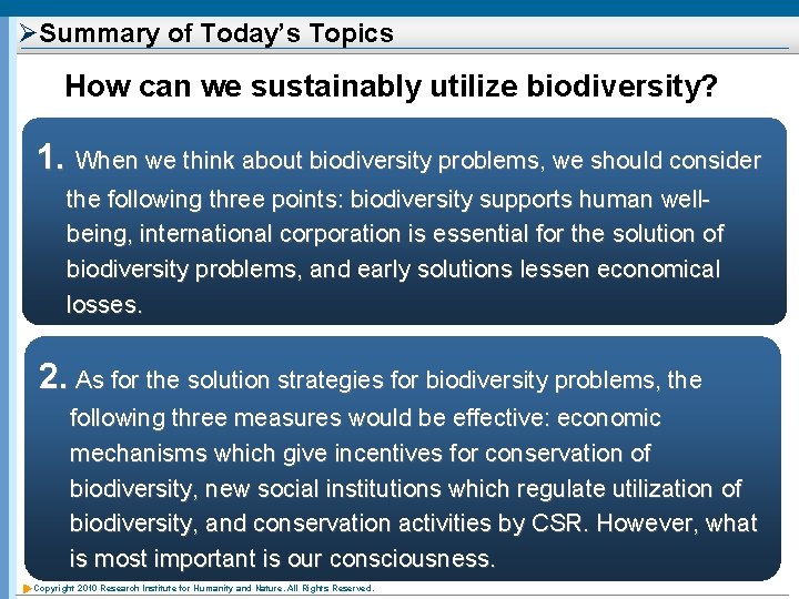 ØSummary of Today’s Topics How can we sustainably utilize biodiversity? 1. When we think