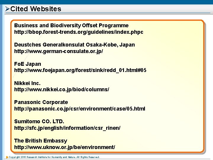 ØCited Websites Business and Biodiversity Offset Programme http: //bbop. forest-trends. org/guidelines/index. phpc Deustches Generalkonsulat