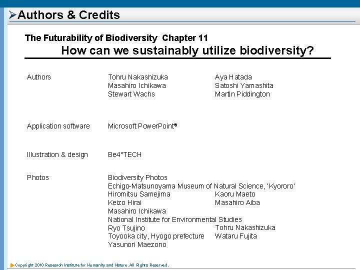 ØAuthors & Credits The Futurability of Biodiversity Chapter 11 　　　How can we sustainably utilize