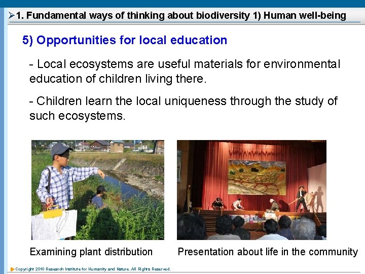 Ø 1. Fundamental ways of thinking about biodiversity 1) Human well-being 5) Opportunities for