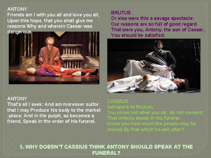 ANTONY Friends am I with you all and love you all, Upon this hope,