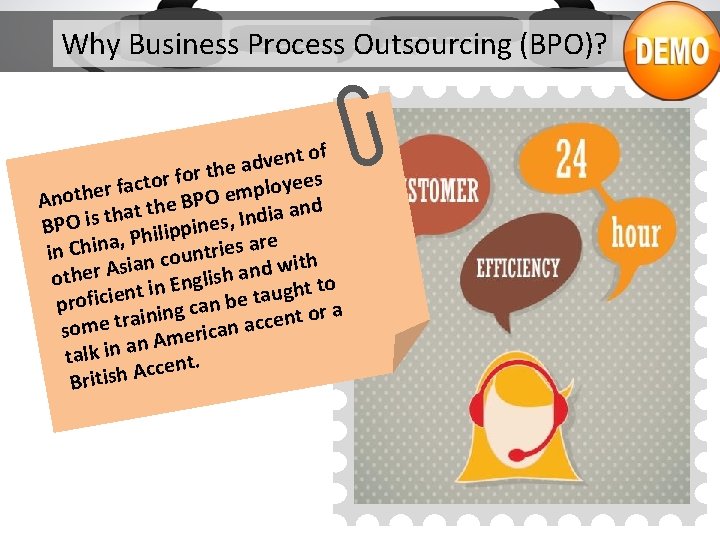 Why Business Process Outsourcing (BPO)? t of n e v d a the r