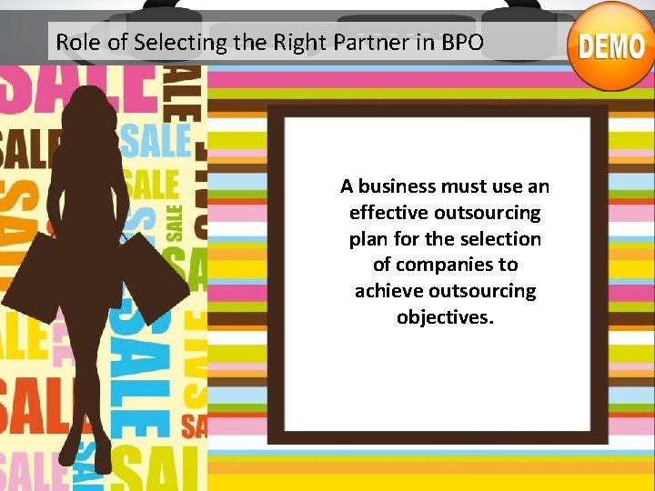 Role of Selecting the Right Partner in BPO A business must use an effective