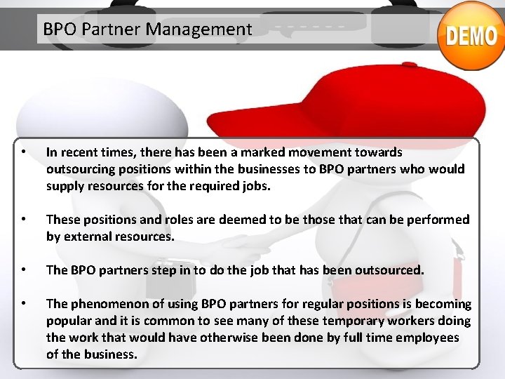 BPO Partner Management • In recent times, there has been a marked movement towards