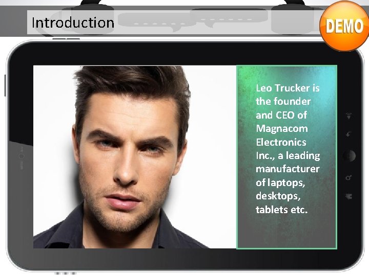 Introduction Leo Trucker is the founder and CEO of Magnacom Electronics Inc. , a