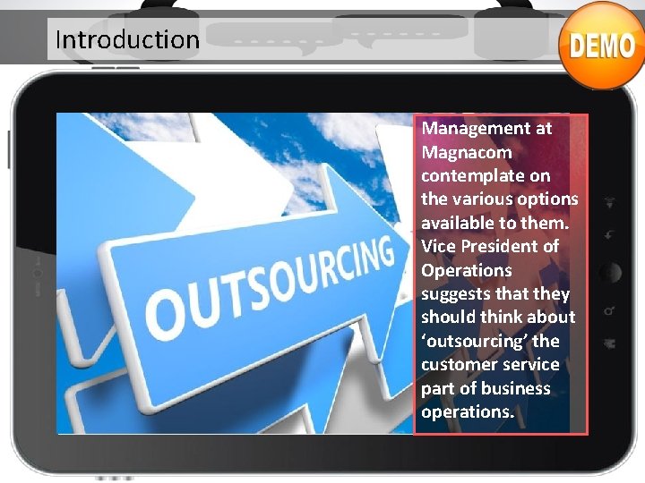 Introduction Management at Magnacom contemplate on the various options available to them. Vice President