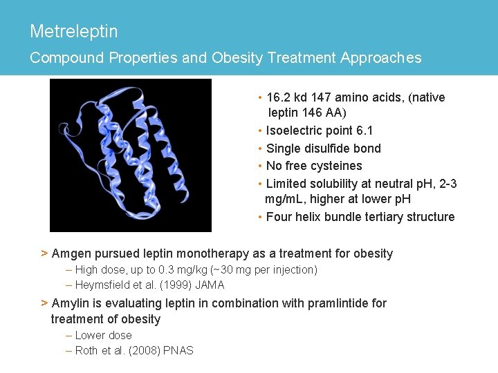 Metreleptin Compound Properties and Obesity Treatment Approaches • 16. 2 kd 147 amino acids,