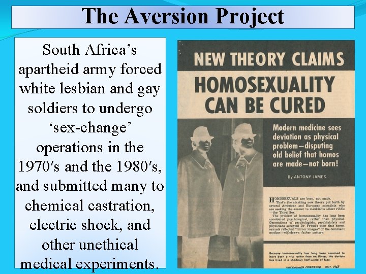 The Aversion Project South Africa’s apartheid army forced white lesbian and gay soldiers to