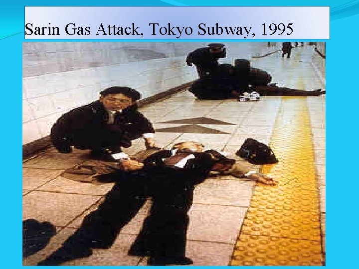 Sarin Gas Attack, Tokyo Subway, 1995 