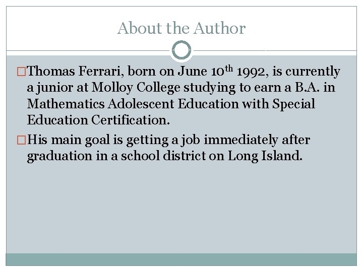 About the Author �Thomas Ferrari, born on June 10 th 1992, is currently a