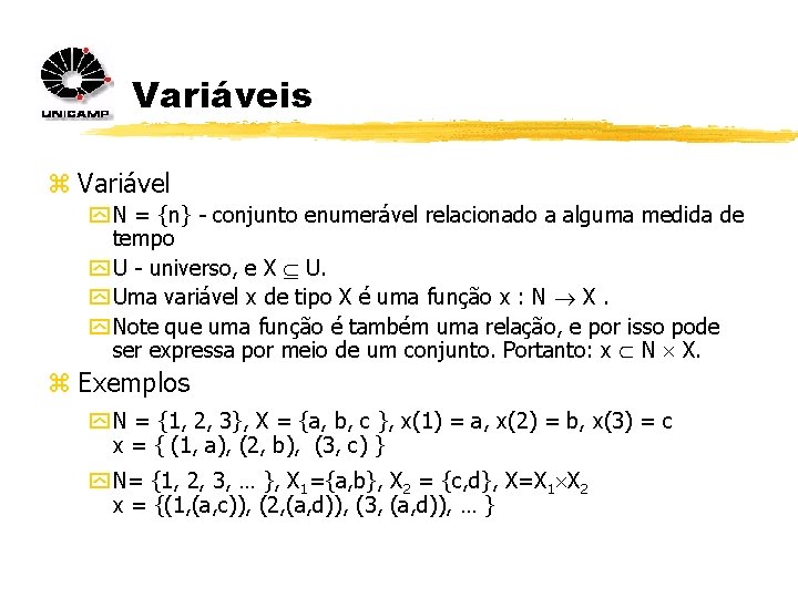 Variáveis z Variável y N = {n} - conjunto enumerável relacionado a alguma medida