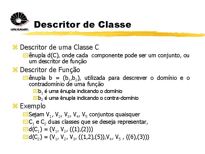 Descritor de Classe z Descritor de uma Classe C y ênupla d(C), onde cada