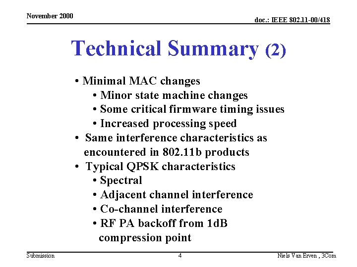 November 2000 doc. : IEEE 802. 11 -00/418 Technical Summary (2) • Minimal MAC