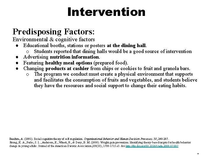 Intervention Predisposing Factors: Environmental & cognitive factors ● Educational booths, stations or posters at