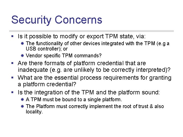 Security Concerns § Is it possible to modify or export TPM state, via: The