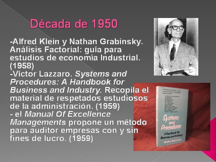 Década de 1950 -Alfred Klein y Nathan Grabinsky. Análisis Factorial: guía para estudios de