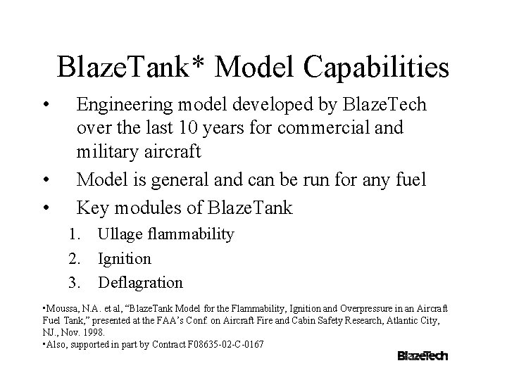Blaze. Tank* Model Capabilities • • • Engineering model developed by Blaze. Tech over