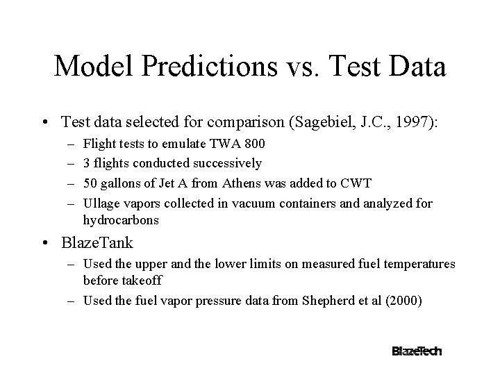 Model Predictions vs. Test Data • Test data selected for comparison (Sagebiel, J. C.