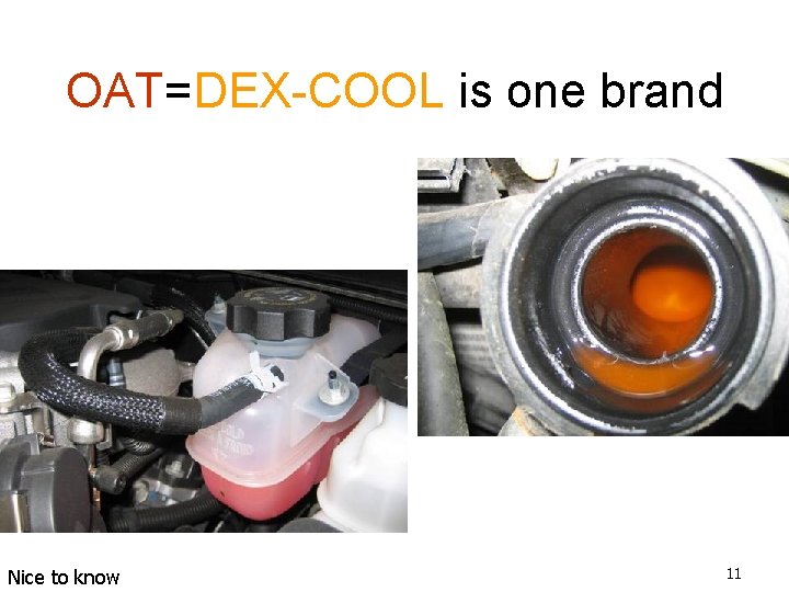 OAT=DEX-COOL is one brand Nice to know 11 