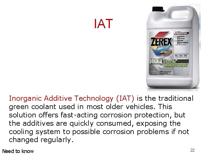 IAT Inorganic Additive Technology (IAT) is the traditional green coolant used in most older