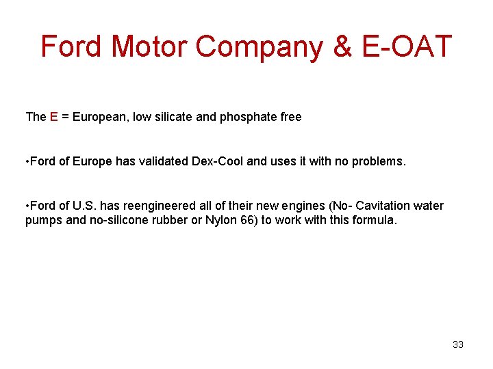 Ford Motor Company & E-OAT The E = European, low silicate and phosphate free