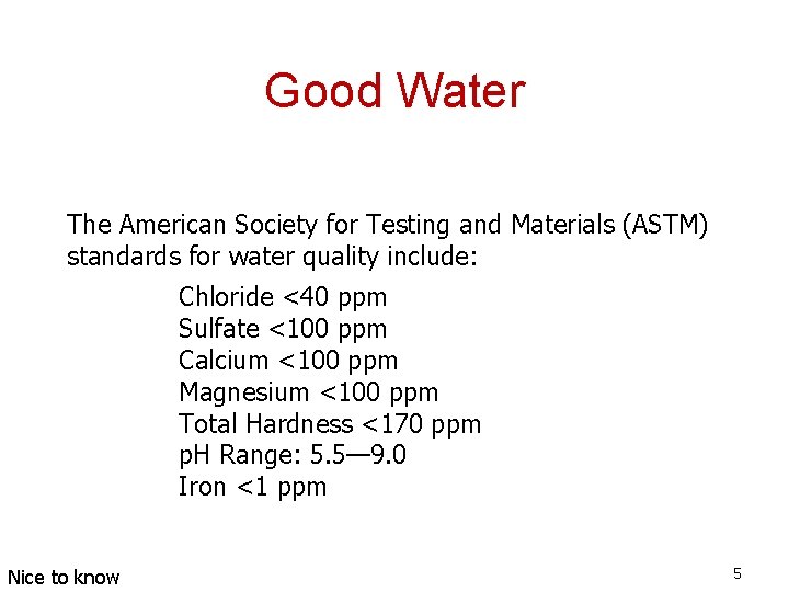 Good Water The American Society for Testing and Materials (ASTM) standards for water quality