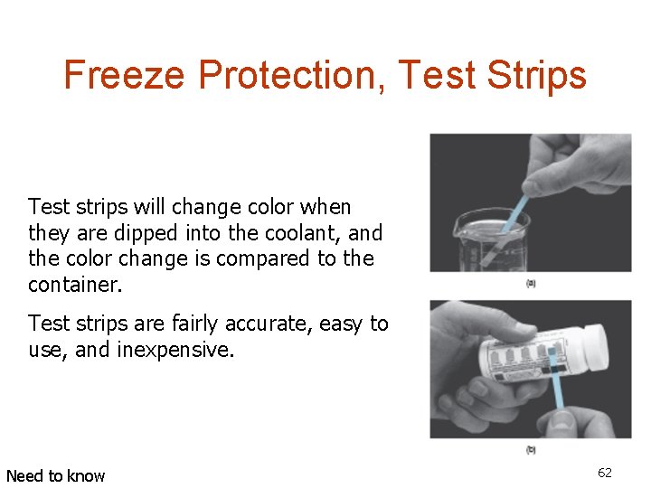 Freeze Protection, Test Strips Test strips will change color when they are dipped into